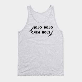 Mojo Dojo Casa house Metal Font Tank Top